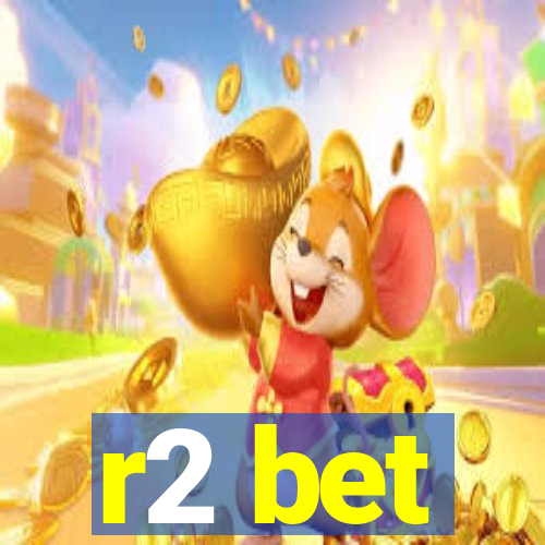 r2 bet