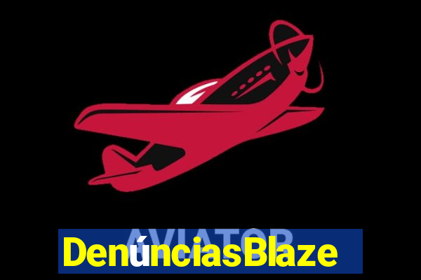 DenúnciasBlaze