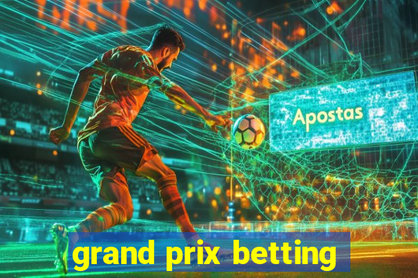 grand prix betting