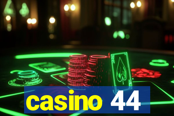 casino 44