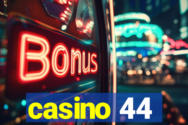 casino 44