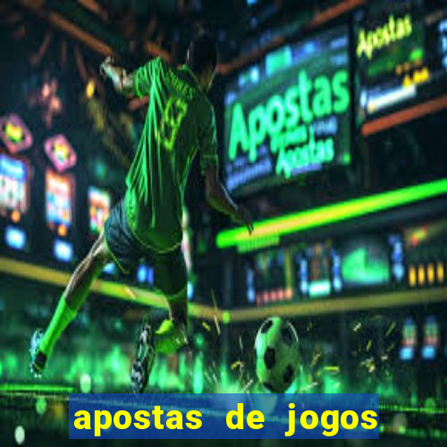 apostas de jogos de futebol