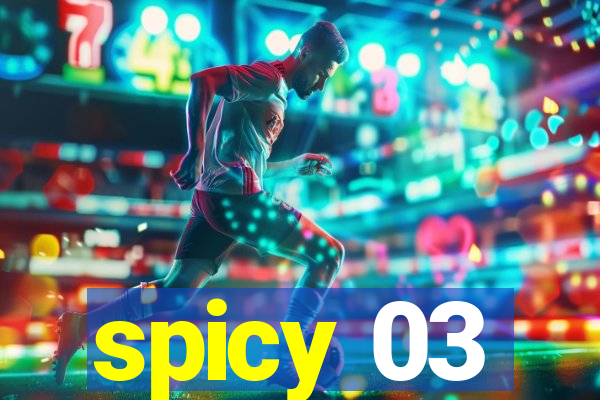 spicy 03