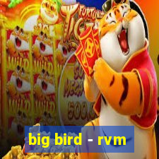 big bird - rvm