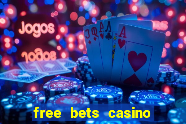 free bets casino no deposit