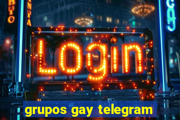 grupos gay telegram