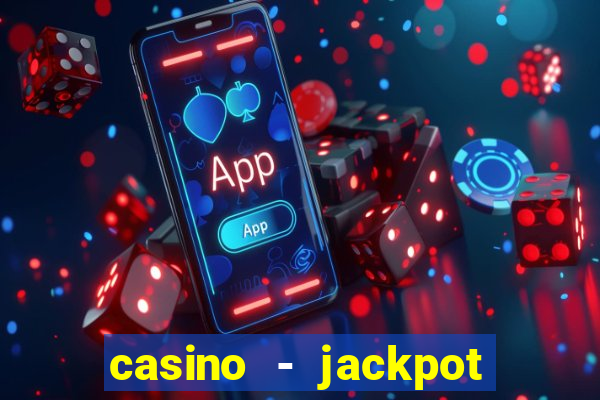 casino - jackpot hot game