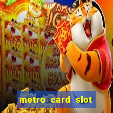 metro card slot 777 club game