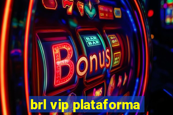 brl vip plataforma