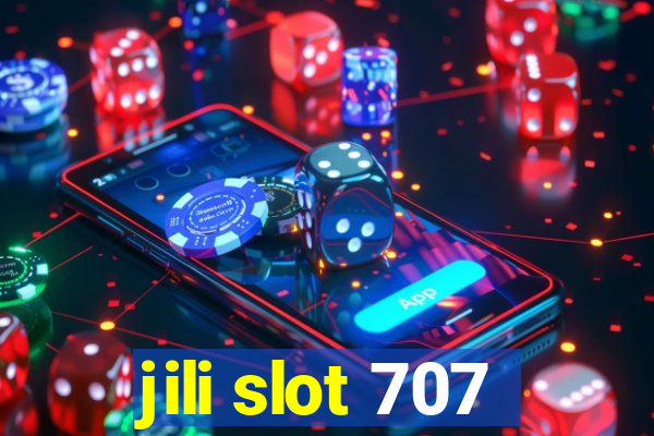 jili slot 707