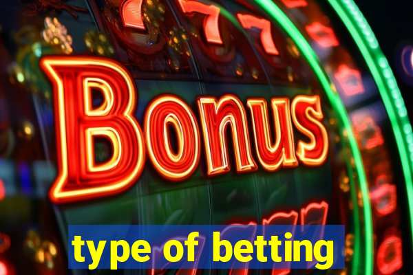 type of betting