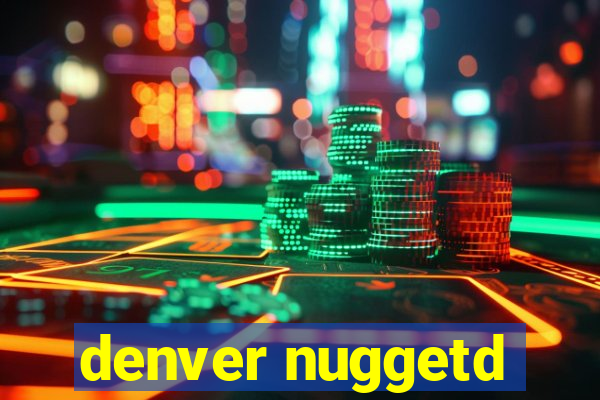 denver nuggetd