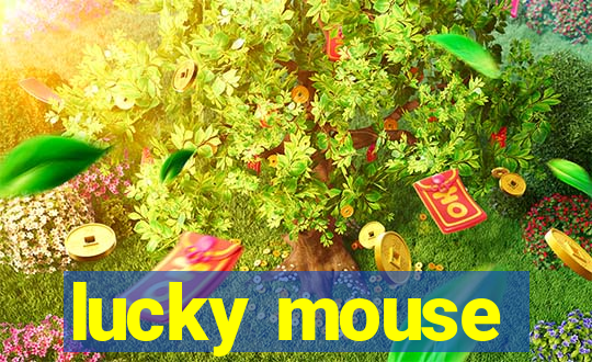 lucky mouse