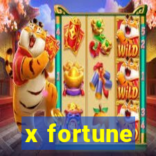 x fortune