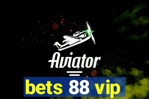 bets 88 vip