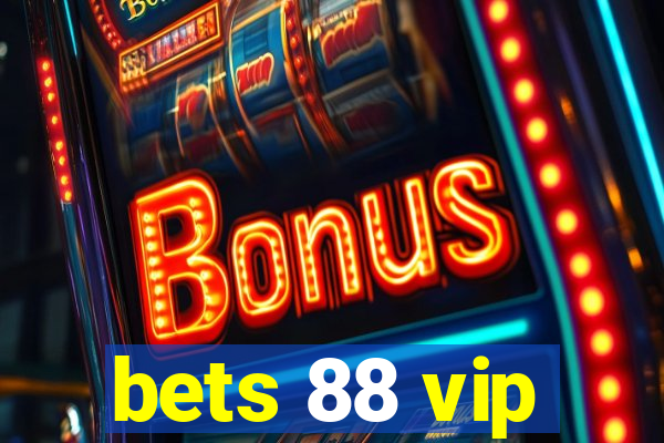 bets 88 vip