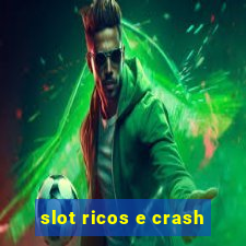 slot ricos e crash