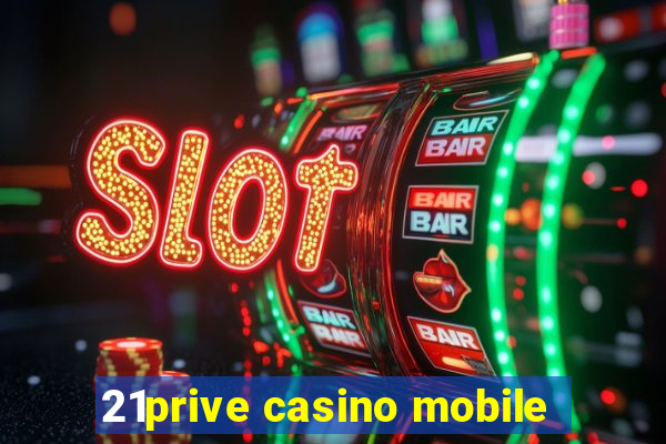 21prive casino mobile