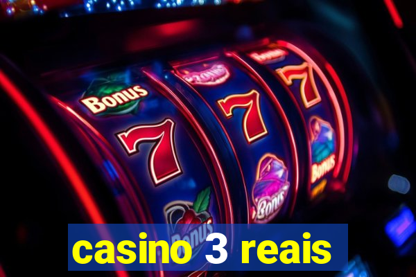 casino 3 reais