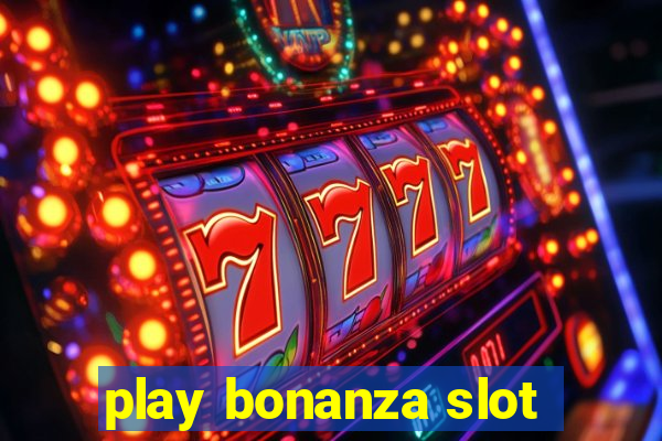 play bonanza slot