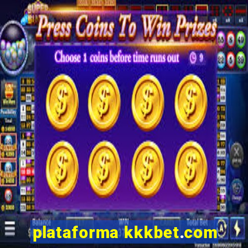 plataforma kkkbet.com