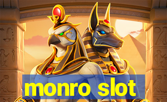 monro slot