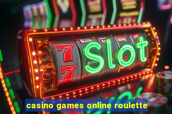 casino games online roulette