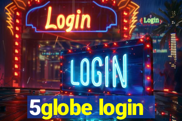 5globe login