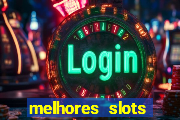 melhores slots online para ganhar dinheiro