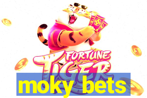 moky bets