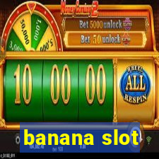 banana slot