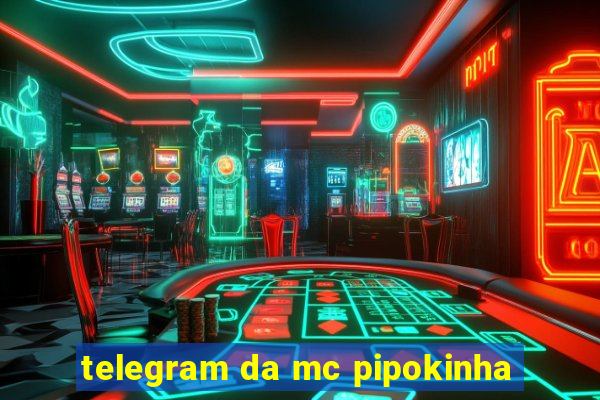 telegram da mc pipokinha