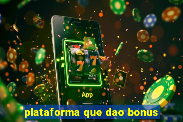 plataforma que dao bonus