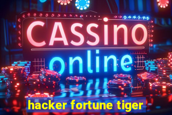 hacker fortune tiger