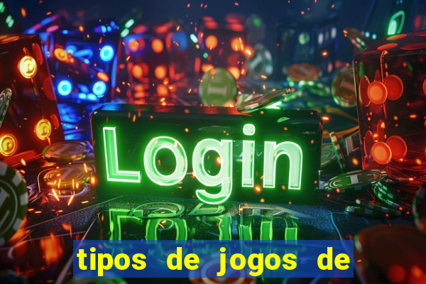 tipos de jogos de azar online