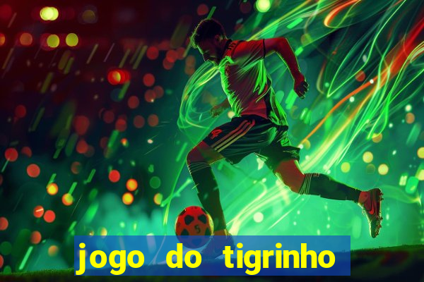 jogo do tigrinho aposta 1 real