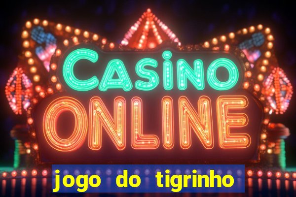 jogo do tigrinho aposta 1 real