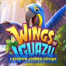 rainbow riches slingo