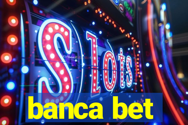 banca bet