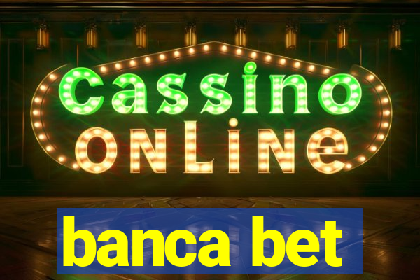 banca bet