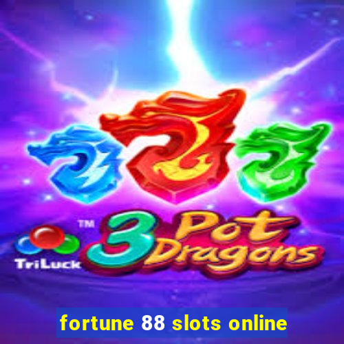 fortune 88 slots online