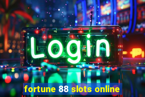 fortune 88 slots online