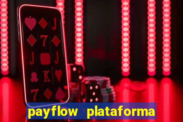 payflow plataforma de jogos