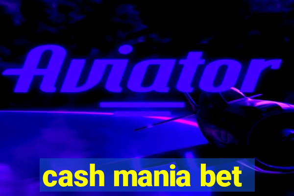 cash mania bet