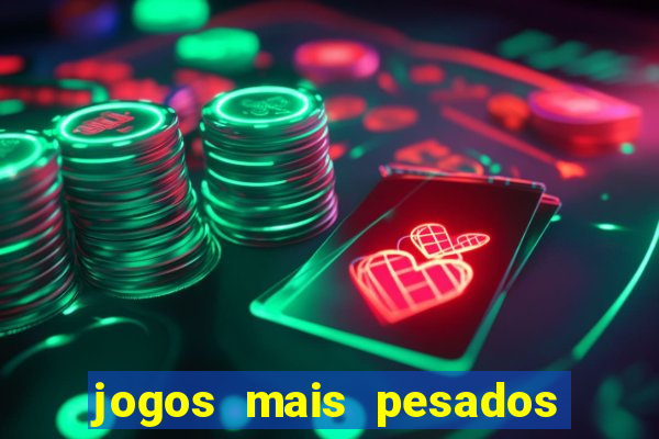 jogos mais pesados android 2024