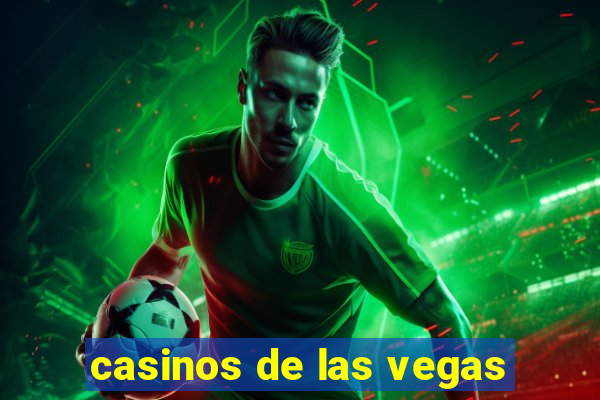 casinos de las vegas