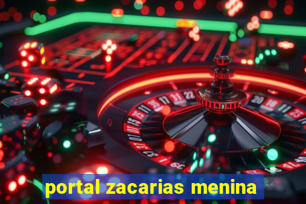 portal zacarias menina