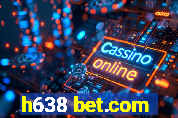 h638 bet.com