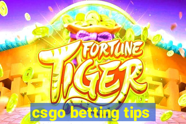 csgo betting tips