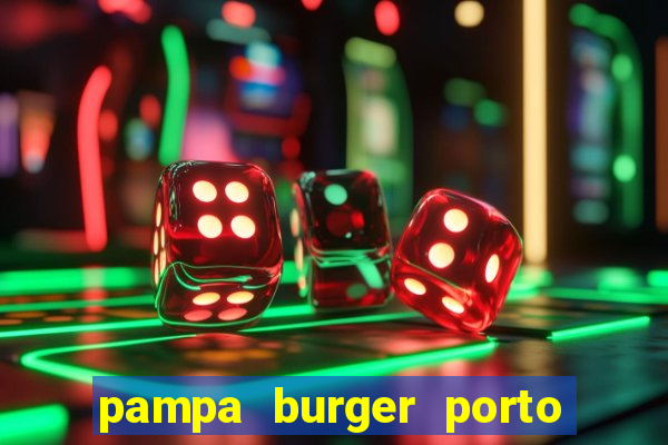 pampa burger porto alegre - rs